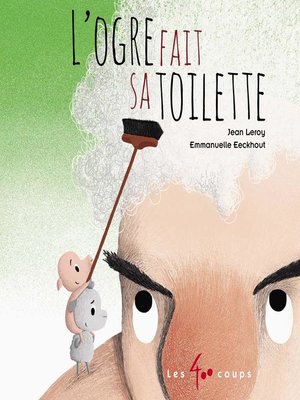 cover image of Ogre fait sa toilette (L')